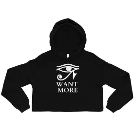 I WANT MORE Crop Hoodie