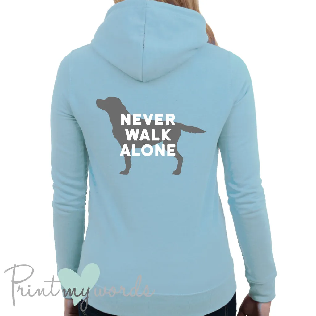 Ladies Never Walk Alone Dog Lover Hoodie